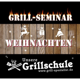 Grill-Seminar WEIHNACHTEN - Samstag, 23.11.2024