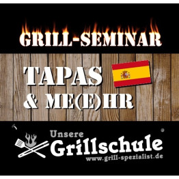 Grill-Seminar TAPAS  - Samstag, 28.09.2024 