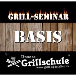 Grill-Seminar BASIS - Freitag, 30.08.2024 